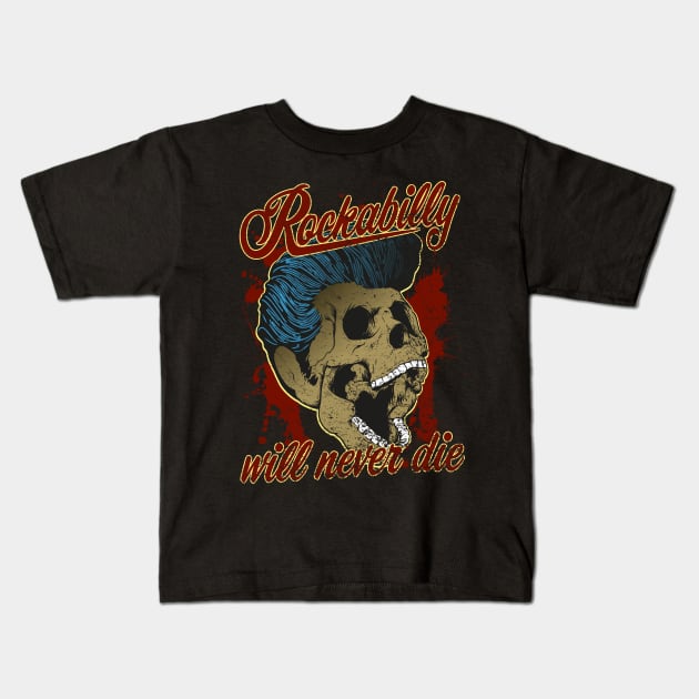 Rockabilly will never die Kids T-Shirt by RockabillyM